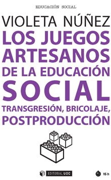 Los juegos artesanos de la educacin social.  Violeta Nez Prez