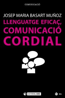 Llenguatge efica, comunicacicordial.   Josep Maria Basart Muoz