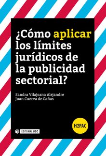 Cmo aplicar los lmites jurdicos de la publicidad sectorial?.  Sandra Vilajoana Alejandre