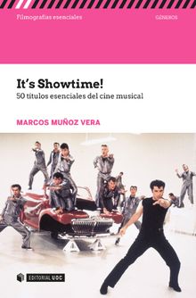 It's Showtime! 50 ttulos esenciales del cine musical.   Marcos Muoz Vera