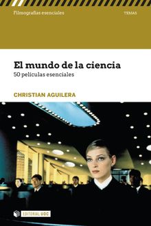 El mundo de la ciencia. 50 pelculas esenciales.   Christian Aguilera