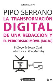La transformacin digital de una redaccin y el periodismo mvil (mojo).  Pipo Serrano