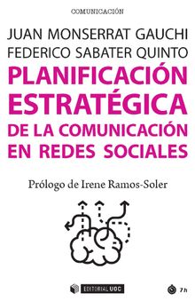 Planificacin estratgica de la comunicacin en redes sociales.  Federico Sabater Quinto