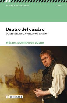 Dentro del cuadro. 50 presencias pictricas en el cine.   Mnica Barrientos-Bueno