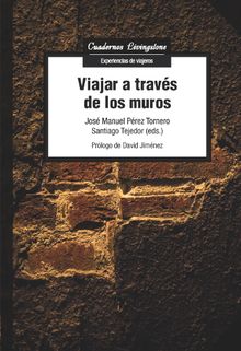 Viajar a travs de los muros.   Santiago Tejedor