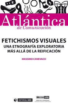 Fetichismos visuales.  Massimo Canevacci