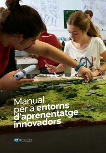 Manual per a entorns d'aprenentatge innovadors.  OCDE 