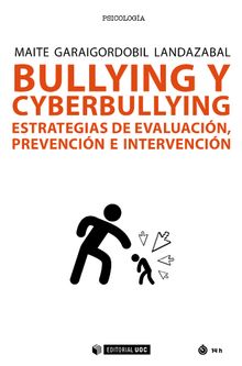 Bullying y cyberbullying.   Maite Garaigordobil Landazabal