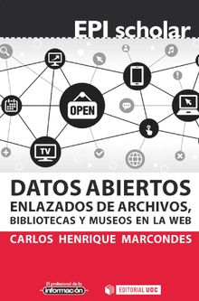 Datos abiertos enlazados de archivos, bibliotecas y museos en la web.   Carlos Henrique Marcondes