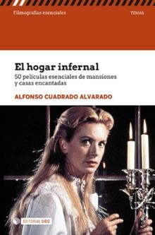 El hogar infernal.50 pelculas esenciales de mansiones y casas encantadas.   Alfonso Cuadrado Alvarado