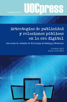 Estrategias de publicidad y relaciones pblicas en la era digital.   Josep Llus Mic i Sanz