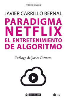 Paradigma Netflix.   Javier Carrillo Bernal