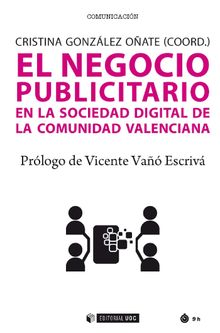 El negocio publicitario en la sociedad digital de la Comunidad Valenciana.   Cristina Gonzlez Oate