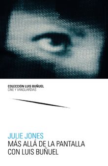 Ms allde la pantalla con Luis Buuel.   Julie Jones