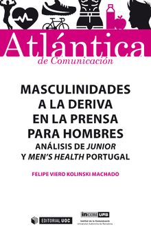 Masculinidades a la deriva en la prensa para hombres.   Felipe Viero Kolinski Machado