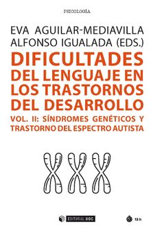 Dificultades del lenguaje en los trastornos del desarrollo (Vol. II).   Alfonso Igualada Prez