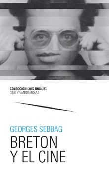 Breton y el cine.  Georges Sebbag