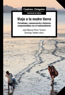 Viaje a la madre tierra.   Santiago Tejedor Calvo