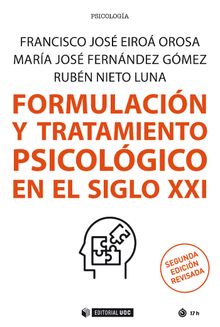 Formulacin y tratamiento psicolgico en el siglo XXI (Segunda edicin revisada).  Rubn Nieto Luna