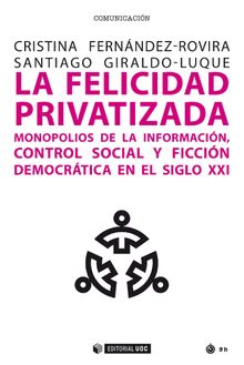 La felicidad privatizada.  Santiago Giraldo-Luque