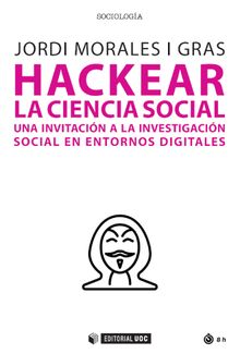 Hackear la ciencia social.  Jordi Morales i Gras