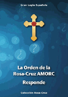 La Orden de la Rosa-Cruz AMORC responde.  Consejo Supremo AMORC