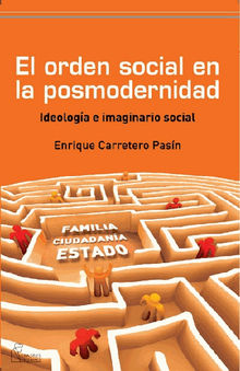 El orden social en la posmodernidad.  Enrique Carretero Pasn