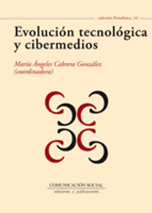 Evolucin tecnolgica y cibermedios.  Mngeles Cabrera Gonzlez