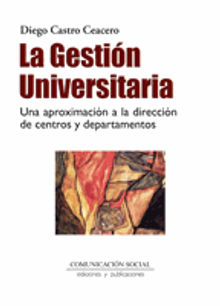 La gestin universitaria.  Diego Castro Ceacero