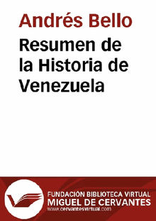 Resumen de la Historia de Venezuela.  Andrs Bello