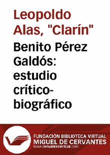 Benito Prez Galds: estudio crtico-biogrfico.  