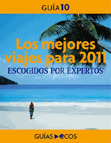 Los mejores viajes para 2011.  Autores varios