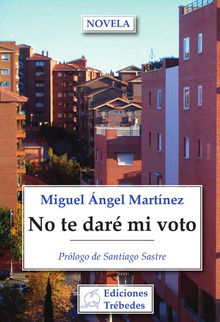 No te darmi voto.  Miguel ngel Martnez Lpez