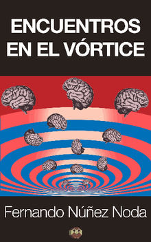 Encuentros en el vrtice.  Fernando Nez Noda