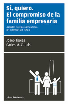 S, quiero. El compromiso de la familia empresaria.  Josep Tpies Lloret