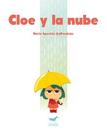 Cloe y la nube.  Nria Aparicio (LaPendeja) 