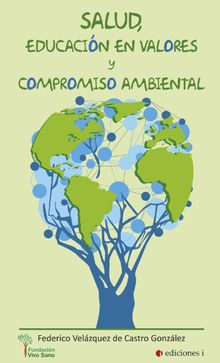 SALUD, EDUCACIN EN VALORES Y COMPROMISO AMBIENTAL.  FEDERICO FERNNDEZ DE CASTRO