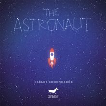 The astronaut .  Carlos Comendador 