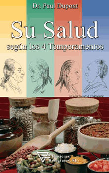 Su Salud segn los 4 temperamentos.  Paul Dupont