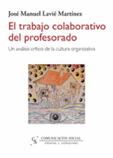 El trabajo colaborativo del profesorado.  Jos Manuel Lavi Martnez