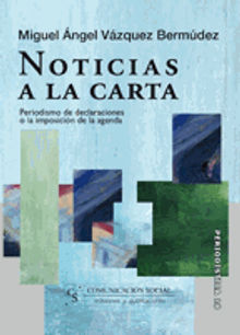 Noticias a la carta.  Miguel ngel Vzquez Bermdez