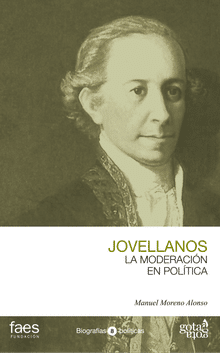 Jovellanos. La moderacin en poltica.  Manuel Moreno Alonso