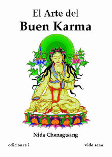 El arte del buen karma.  Nida Chenagtsang