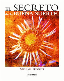 El secreto de la buena suerte.  Michael Bennett