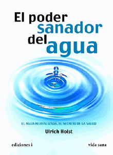 El poder sanador del agua.  Ulrich Holst