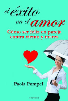 Elxito en el amor.  Paola Pompei