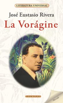 La Vorgine.  Jos Eustasio Rivera