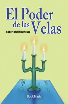 El poder de las velas.  Robert Wall Newhouse