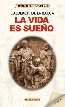 La vida es sueo.  Pedro Caldern de la Barca