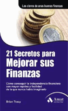 21 Secretos para mejorar sus finanzas. Ebook.  BRIAN TRACY